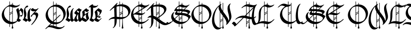 Cruz Quaste PERSONAL USE ONLY Regular font