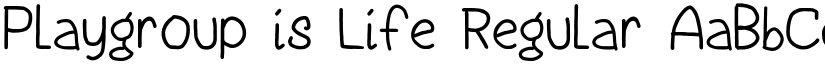 Playgroup is Life Regular font