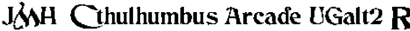 JMH Cthulhumbus Arcade UGalt2 Regular font