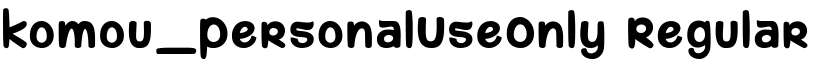 komou_PersonalUseOnly Regular font