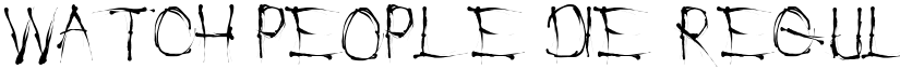 Watch People Die Regular font