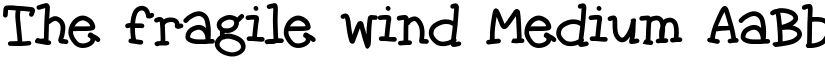 The fragile wind Medium font