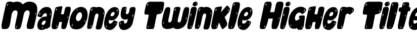 Mahoney Twinkle Higher Tilted font