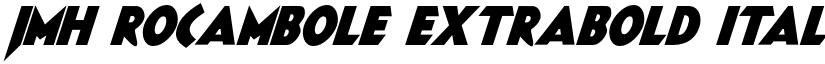 JMH ROCAMBOLE Extrabold Italic font
