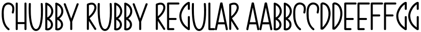 CHUBBY RUBBY Regular font