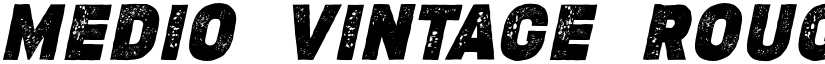 MEDIO VINTAGE ROUGH Italic font