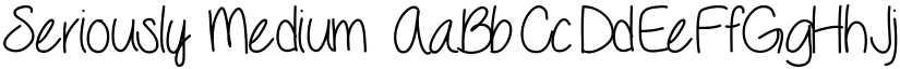 Seriously Medium font