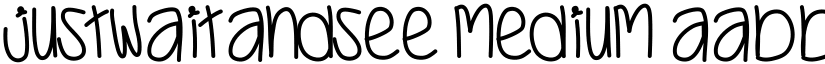 JustWaitAndSee Medium font