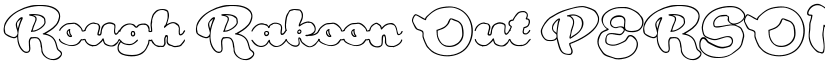 Rough Rakoon Out PERSONAL USE Regular font