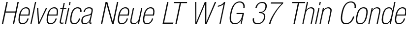 Helvetica Neue LT W1G 37 Thin Condensed Oblique font