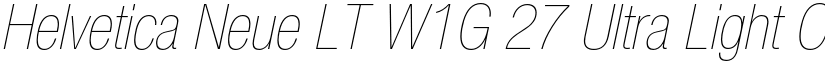 Helvetica Neue LT W1G 27 Ultra Light Condensed Oblique font