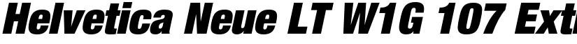 Helvetica Neue LT W1G 107 Extra Black Condensed Oblique font