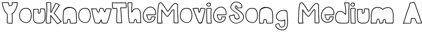 YouKnowTheMovieSong Medium font