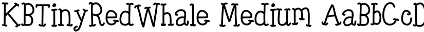 KBTinyRedWhale Medium font