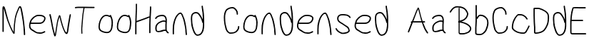 MewTooHand Condensed font