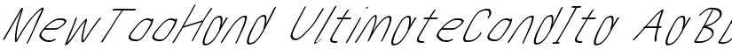 MewTooHand UltimateCondIta font
