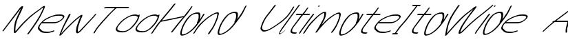 MewTooHand UltimateItaWide font