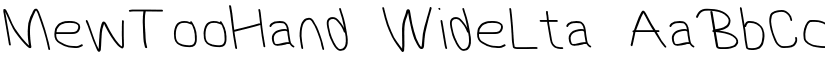 MewTooHand WideLta font