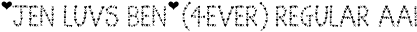 *Jen Luvs Ben*(4ever) Regular font