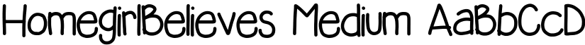 HomegirlBelieves Medium font