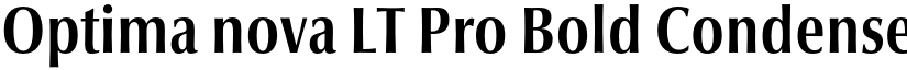 Optima nova LT Pro Bold Condensed font