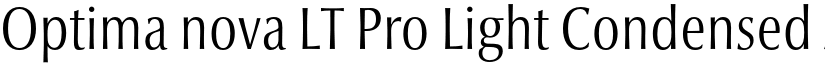 Optima nova LT Pro Light Condensed font
