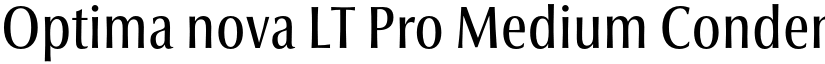 Optima nova LT Pro Medium Condensed font