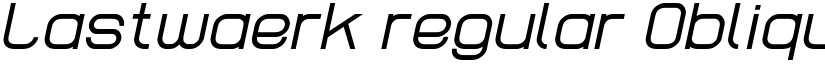 Lastwaerk regular Oblique font