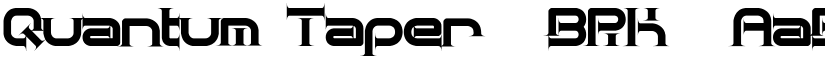 Quantum Taper (BRK) font