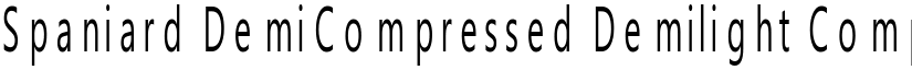 Spaniard DemiCompressed Demilight Compressed font