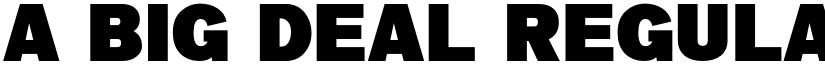 a Big Deal Regular font
