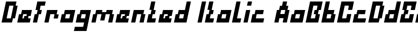 Defragmented Italic font
