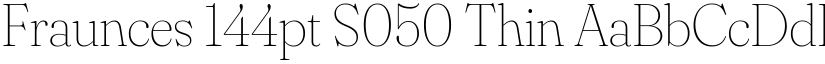 Fraunces 144pt S050 Thin font