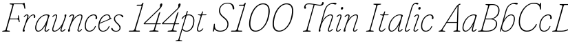 Fraunces 144pt S100 Thin Italic font