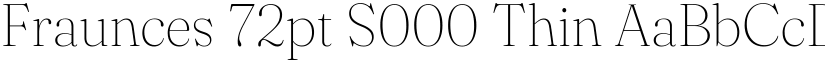 Fraunces 72pt S000 Thin font