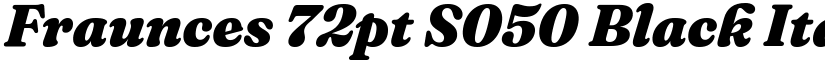 Fraunces 72pt S050 Black Italic font