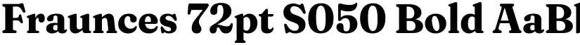 Fraunces 72pt S050 Bold font