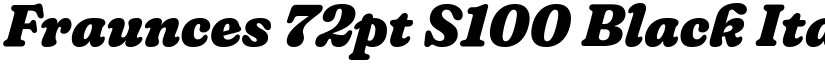 Fraunces 72pt S100 Black Italic font