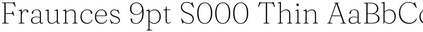 Fraunces 9pt S000 Thin font
