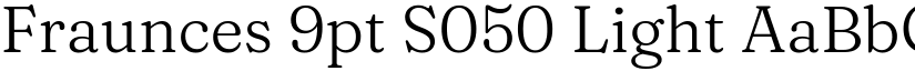 Fraunces 9pt S050 Light font