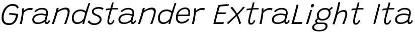 Grandstander ExtraLight Italic font