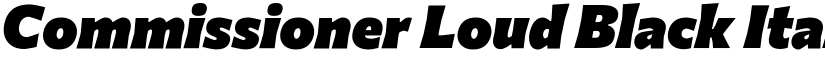 Commissioner Loud Black Italic font