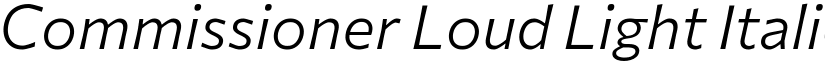 Commissioner Loud Light Italic font