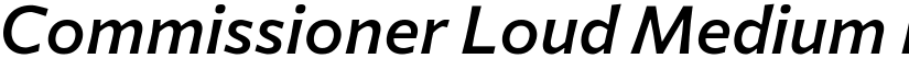 Commissioner Loud Medium Italic font