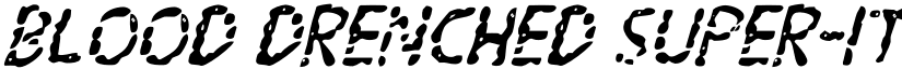 Blood Drenched Super-Italic Regular font