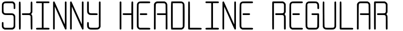 Skinny Headline Regular font