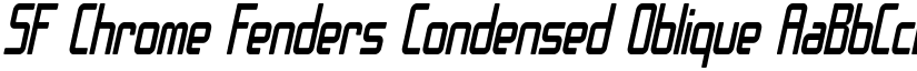 SF Chrome Fenders Condensed Oblique font
