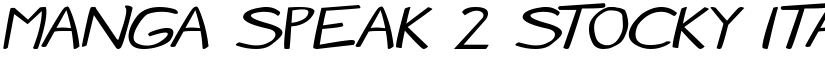 Manga speak 2 stocky Italic font