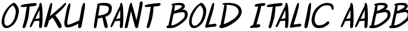 Otaku Rant Bold Italic font