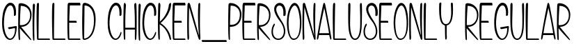 Grilled Chicken_PersonalUseOnly Regular font